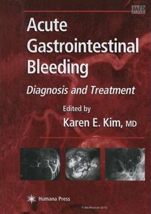 Acute Gastrointestinal Bleeding Diagnosis And Treatment 1st Editon 2012
