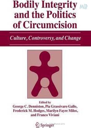 Bodily Integrity and the Politics of Circumcision Culture, Controversy ...