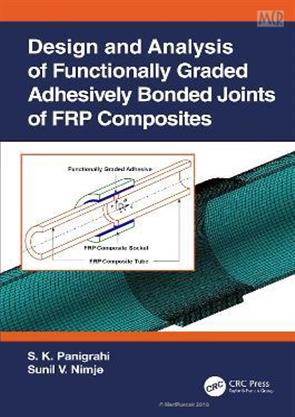 Design and Analysis of Functionally Graded Adhesively Bonded Joints of ...