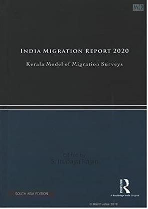 India Migration Report 2020 Kerala Model of Migration Surveys ...