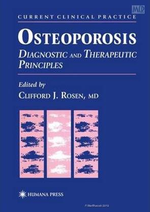 Osteoporosis Diagnostic And Therapeutic Principles 1st Editon 2012