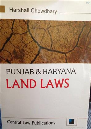 Punjab & Haryana Land Laws, Land Law, Central Law Publications