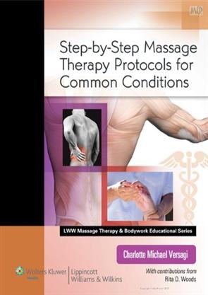 Step by Step Massage Therapy Protocols for Common Conditions