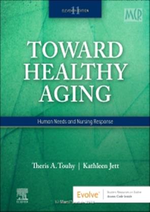 Toward Healthy Aging Human Needs And Nursing Response With Access Code ...
