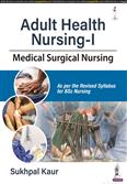 Adult Health Nursing-I (Medical Surgical Nursing)