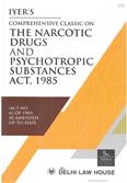 Comprehensive Classic on Narcotics & Drugs Psychotropic Substances Act 1985