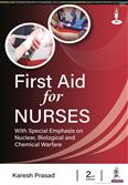 First Aid for Nurses With Special Emphasis on Nuclear, Biological and Chemical Warfare 2nd Edition 2022