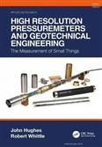 High Resolution Pressuremeters and Geotechnical Engineering The Measurement of Small Things 1st Edition 2022