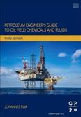 Petroleum Engineers Guide to Oil Field Chemicals and Fluids 2021 Edition